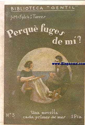 Perqu fuges de m?. Novel-la.