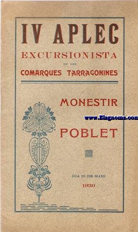 IV Aplec Excursionista de les Comarques Tarragonines. Monestir de Poblet. Dia 18 de Maig 1930.