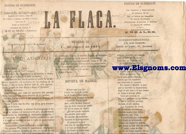 La Flaca.-Barcelona 1 de Enero de 1871.-SUMARIO: Escupir Al Cielo.-Revista de Madrid.-Un Viaje Sin Escalas.-Carta de Demcrito.-Bostezos.-Charada.-Geroglfico.