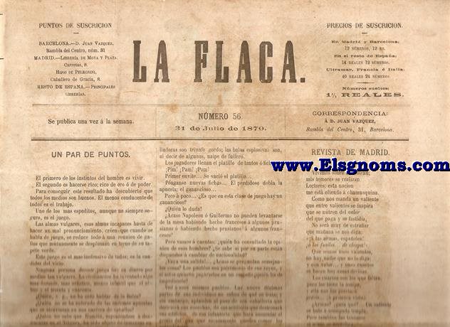 La Flaca.-Barcelona 31 de Julio de 1870.-SUMARIO:Un Par De Puntos.-Correspondencia Blica.-Las Cuatro Empresas de Napolen III.-Revista de Madrid.-Bostezos.-Charada.