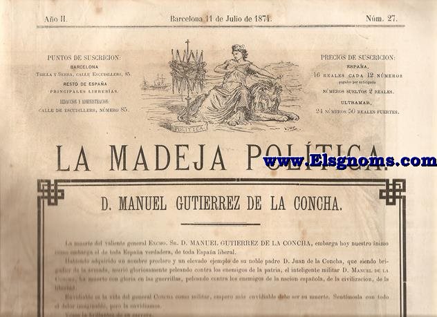 La Madeja Poltica.-Ao II.-Barcelona 11 de Julio de 1874.-SUMARIO:D. Manuel Gutirrez De La Concha.-A Nuestros Lectores.