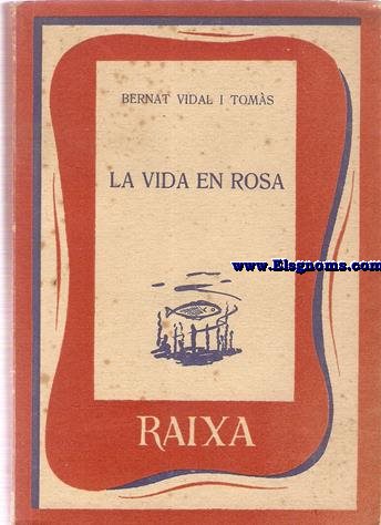 La vida en rosa.