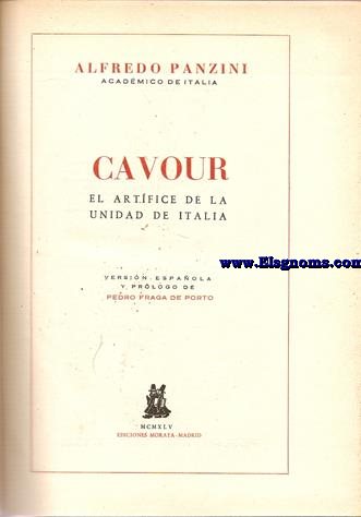 Cavour. El artfice de la unidad de Italia. Versin espaola y prlogo de Pedro Fraga de Porto.