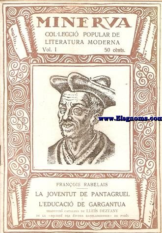 La joventut de Pantagruel i L'educaci de Gargantua. Traducci catalana de Llus Dezteny.
