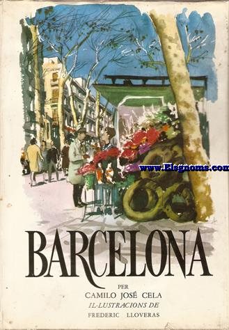Barcelona. Calidoscopi de carrer, maritim i campestre de C. J. C. per al regne i ultramar. Il-lustracions de Frederic Lloveras. Traducci catalana: Ramon Folch i Camarasa.