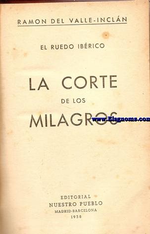 La corte de los milagros. Con un prlogo especial para esta edicin de Antonio Machado.