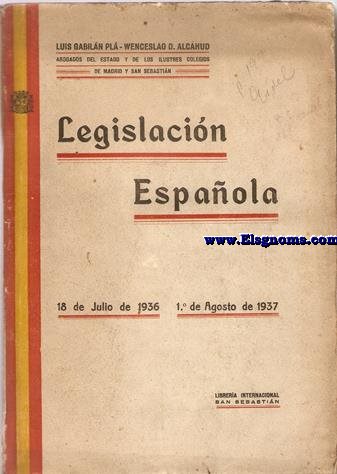 Legislacin Espaola 18 de Julio de 1936 - 1 de Agosto de 1937.
