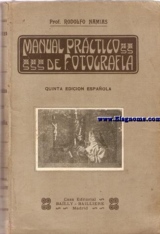 Manual prctico y recetario de fotografa.Traducido del italiano por D.Rafael garriga Roca.