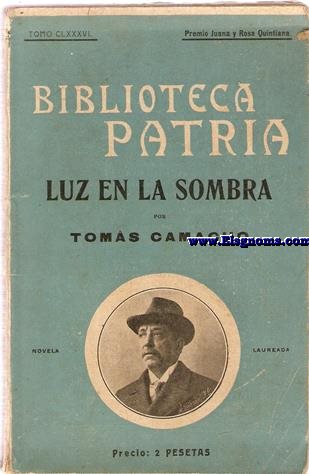 Luz en la sombra. Proemio de Toms Gilln. Novela.