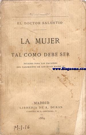 La mujer tal como debe ser. Peligro para las naciones del casamiento de los ricos entre si.