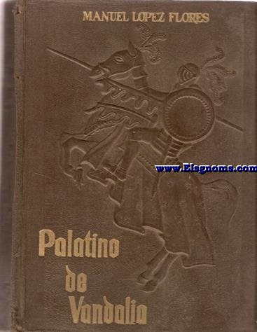 El bizarro doncel Palatino de Vandalia (Novela caballeresca).