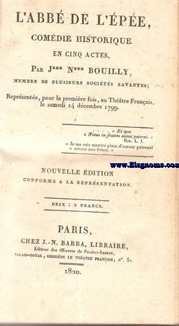 Labb de lEpe, comdie historique, en cinq actes, par J.M. BOUILLY.Reprseente pour laa premire fois au Thtre Franais, le samedi 14 dcembre 1799. Nouvelle dition conforme a la reprsentation. Unido: Coelina, ou l'enfant du mystre, drame en trois actes, a grand espectacle, par R.C. GUILBERT - PIXERCOURT. Nouvelle dition. Unido: L'cole des bourgeois, comdie en trois actes; Par M. D'ALLAINVAL. Unido: La jeunesse de Henri V, comedie en trois actes et en prose; Par M. Alexandre DUVAL. Nouvelle dition. Unido: Misanthropie et repentir, drame en cinq actes, en prose, du thatre Allemand de Kotzebue, Refaite pour la scne franaise, par Madame Julie MOL, comtesse de Vallivon. Unido: Le roman d'une heure, ou la folle gageure, comdie en un acte et en prose. Par M. HOFFMAN. Unido: Il y a seize ans, drame en trois actes ml de musique par M. Victor DUCANGE, Musique de M. Lon, dcors de M. Gu. Troixime dition. Unido: Le sourd, ou l'Auberge pleine, comdie - folie de DESFORGES, Rduite en un acte, et arrange pour l'tat actuel, du thatre, par M.***. Deuxime dition.
