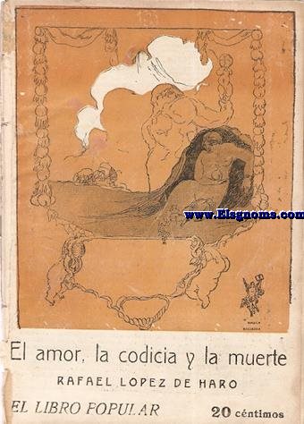 El amor, la codicia y la muerte.