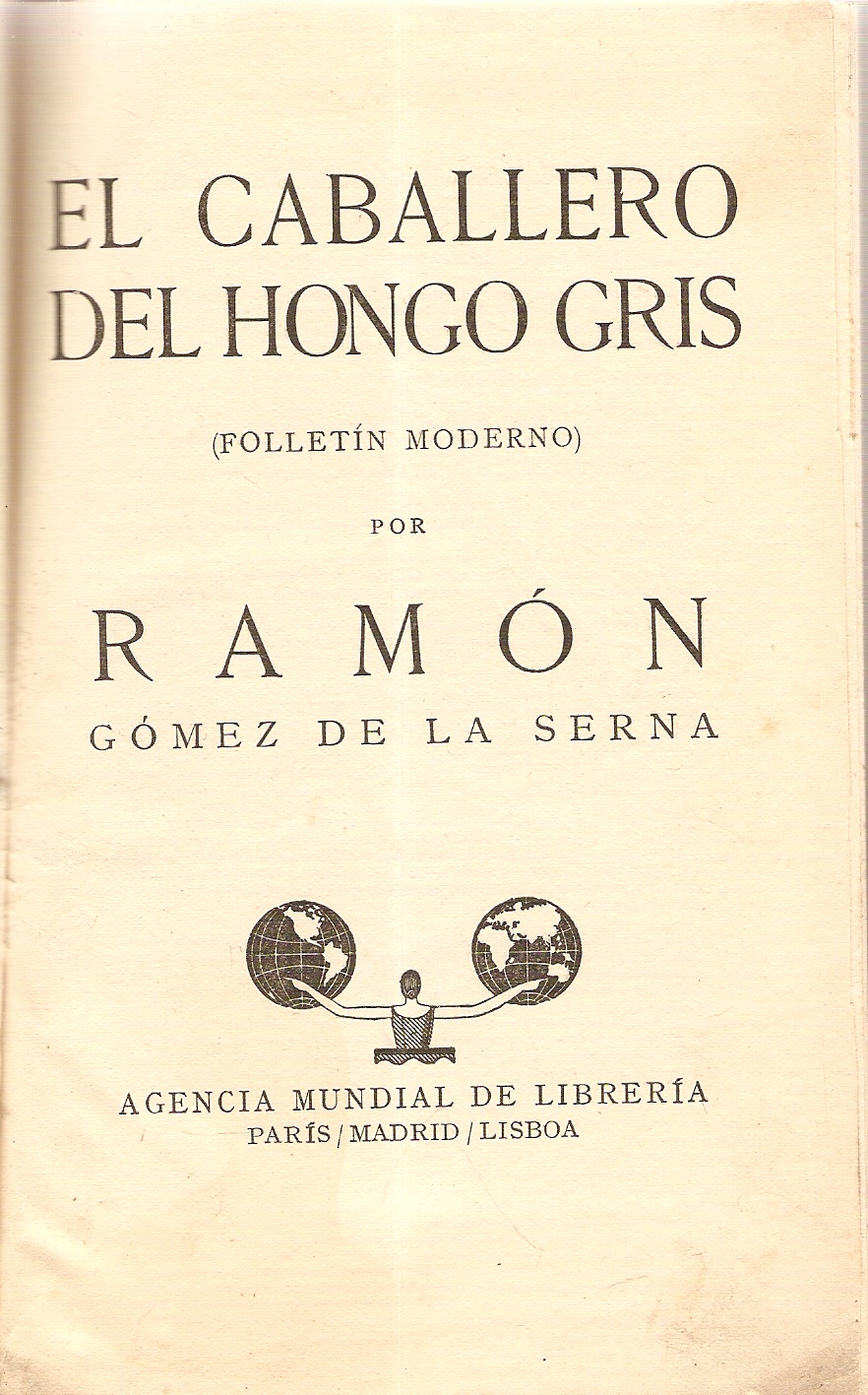 El caballero del hongo gris (Folletn moderno).