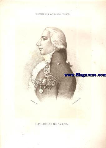 D. Federico Gravina. Historia de la Marina Real Espaola. Miranda Lit.