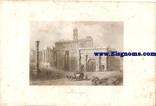 Foro de Roma. (Adolphe Rouargue (1795-1865) lo grab.