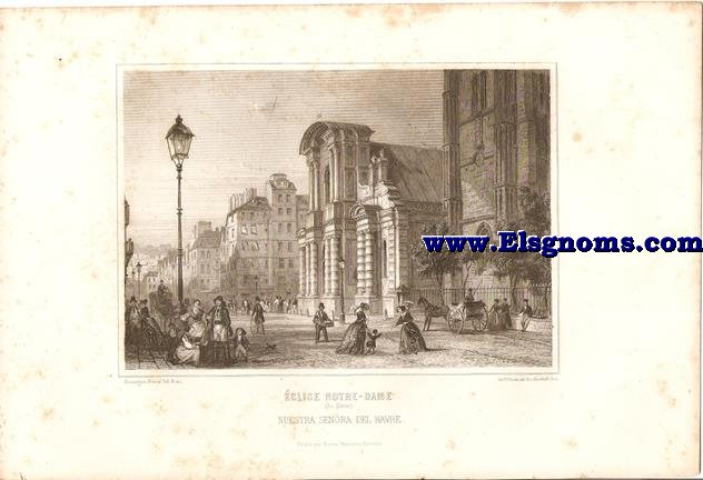 clise Notre - Dame (Le Havre) - Nuestra Seora del Havre. Publi par Furne,  Paris. Rouargue frres del. & sc.