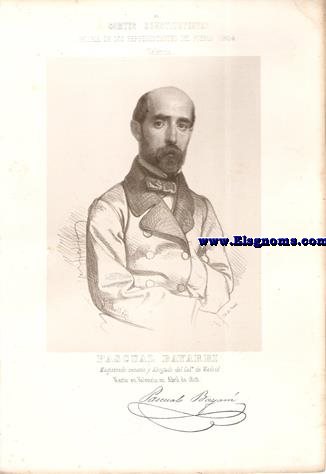 Cortes Constituyentes. Galera de los representantes del pueblo (1854).Valencia.-Pascual Bayarri.Magistrado cesante y Abogado del Col de Madrid.Naci en Valencia en Abril de 1812.
