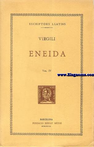 Eneida. Vol. IV (Llibres X-XII) Text revisat i traducci de Miquel Dol.