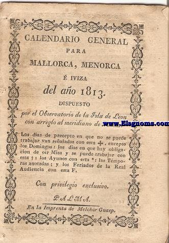 Calendario General para Mallorca, Menorca,  Iviza, del ao 1813. Dispuesto por el Observatorio de la Isla de Leon con arreglo al Meridiano de Palma.