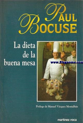 La dieta de la buena mesa. Prlogo de Manuel Vzquez Montalbn.