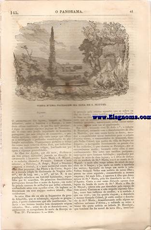 O Panorama.Jornal Litterario e Instructivo.Publicado pela Sociedade Propagadora des Conhecimentos Uteis.-Tomo IV.Fevereiro 8.-SUMARIO:Aores.-Vista d'uma Paizagem na Ilha de S. Miguel.-Chronica do Descubrimiento do Brazil.A Festa da Pascoela.-O Rei Canuto Reprehendendo os Lisongeiros.-Os Torneios de Braga.-Utilidade da Vaccina Mostrada por Factos.-Utilidade da Sobriedade e da Ordem.-Precauo que se deve tomar para facilitar a vegetao das arvores.
