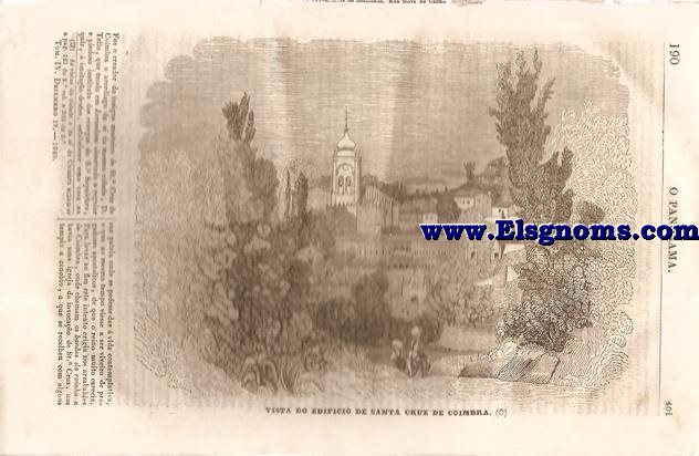 O Panorama.Jornal Litterario e Instructivo.Publicado pela Sociedade Propagadora des Conhecimentos Uteis.-Tomo IV.Dezembro 19.-SUMARIO: Vista Do Edificio De Santa Cruz de Coimbra.-O Mar Artico.-Descubrimento do mar pacfico.-O Cavalleiro e o Peo. Anno de 1328.-O Poeta Chiado.-Restaurao de Pate e Mombaa.-.Lies elementares de Eloquencia nacional, offerecidas  mocidade d' ambos os hemispherios, que falla o idioma portuguez : pelo Sr. Francisco Freire de Carvalho.2 edio.Lisboa 1840.