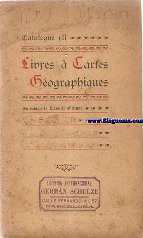 Catalogue XLI. Livres  Cartes Gographiques. En vente a la Librairie Ancienne.