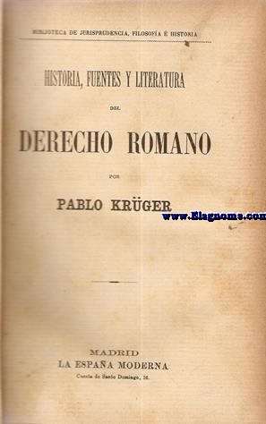 Historia, fuentes y literatura del Derecho Romano.