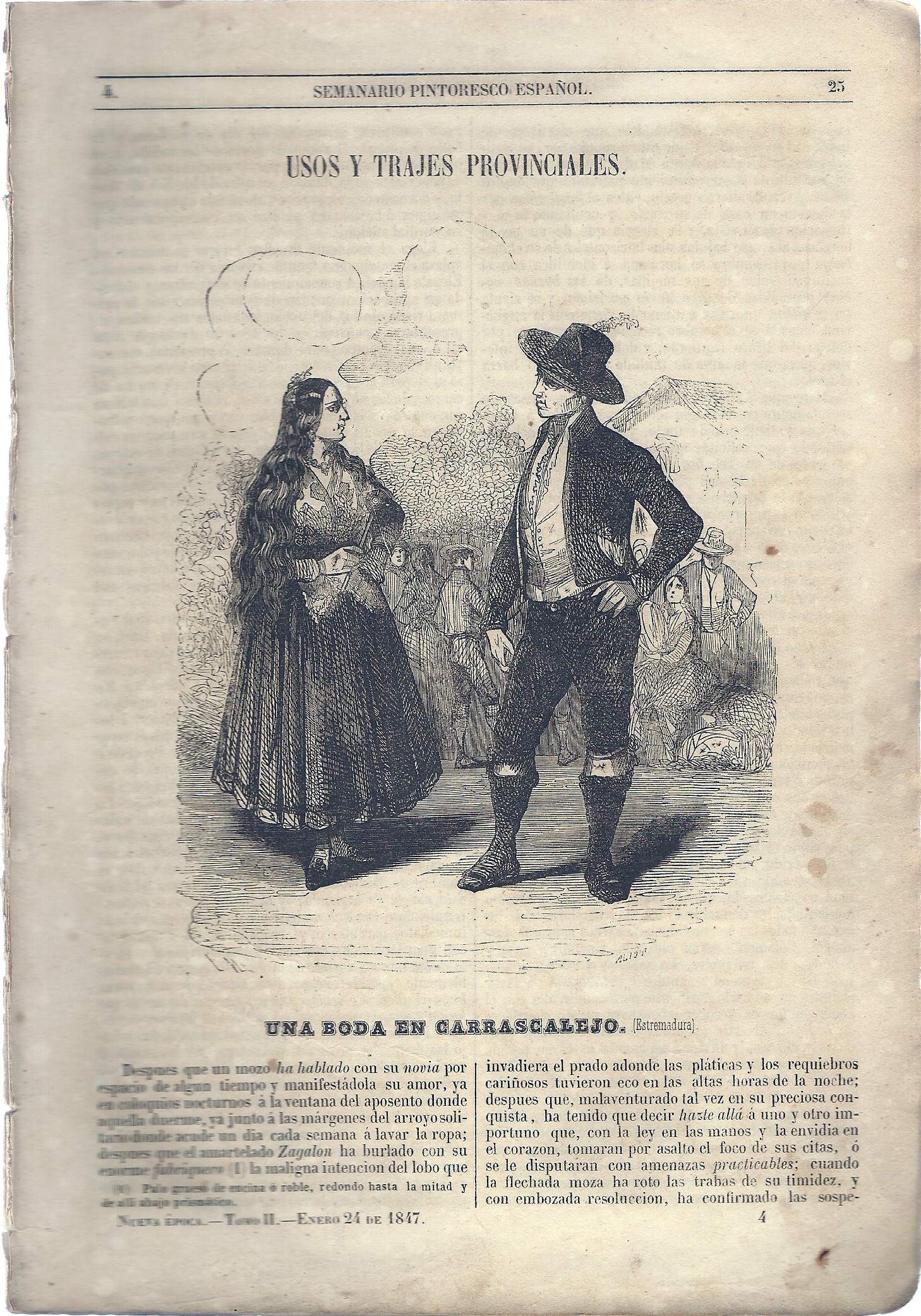 Semanario Pintoresco Espaol. Lectura de las familias. Dirigido por Don ngel Fernndez de los Rios. Ao XII. Nueva poca. Tomo II. N 4. -Enero 24 de 1847.-SUMARIO: Usos y Trajes Provinciales.-Una Boda En Carrascalejo. (Extremadura).-Amena Literatura. Historia de un suicidio.-Novelas.- La Virgen del Valle.-Crnica.