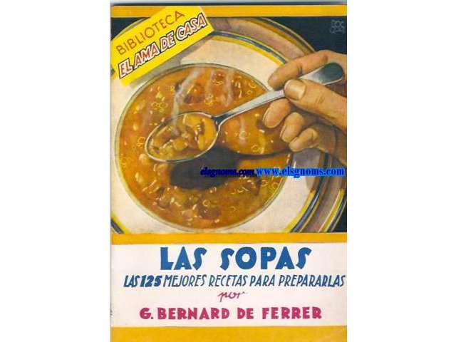 Las sopas. Las 125 mejores recetas para prepararlas.