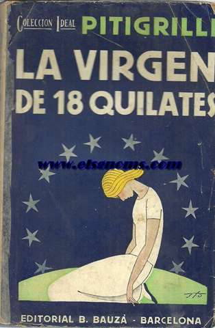 La virgen de 18 quilates. Novela. Versin espaola de Emilio Gmez de Miguel.