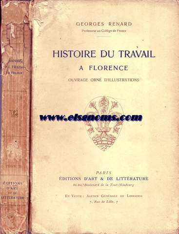 Histoire du travail a Florence. Ouvrage orn d'illustrations.