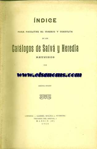 Indice para facilitar el manejo y consulta de los Catlogos de Salv y Heredia reunidos por... 