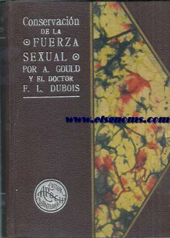 Conservacin de la fuerza sexual. Traduccin directa del ingls por Federico Torrente Terrer.