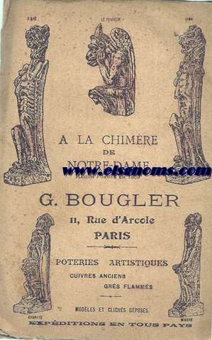 A la vjimre de Notre-Dame (Maison fonde en 1869 G.Bougler. 11, Rue d'Arcole. Paris. Poteries artistiques. Cuivres anciens. Ors flamms. Modles et clichs dposs.