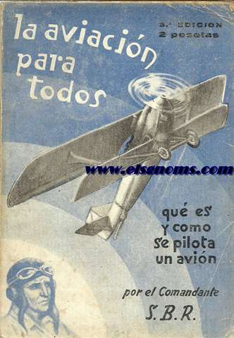 La Aviacin para todos. Qu es y cmo se maneja un avin, por el Comandante S.B.R.