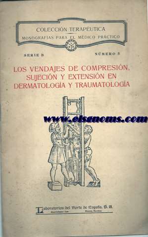 Los vendajes de compresin, sujecin y extensin en dermatppgia y traumatologa.