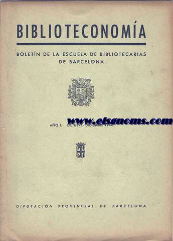 Biblioteconomia. Boletn de la Escuela de Bibliotecarias de Barcelona. Ao I. Octubre - Diciembre 1944.