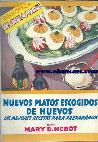 Nuevos platos escigidos de huevos.Las mejores recetas para prepararlos.