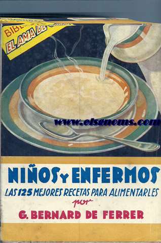 Nios y enfermos. Las 125 mejores recetas para alimentarles.
