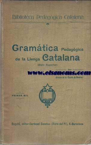 Gramtica Pedaggica de la Llengua Catalana (Curs Superior). Amb 170 dibuixos del 
