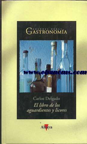 El libro de los aguardientes y licores.