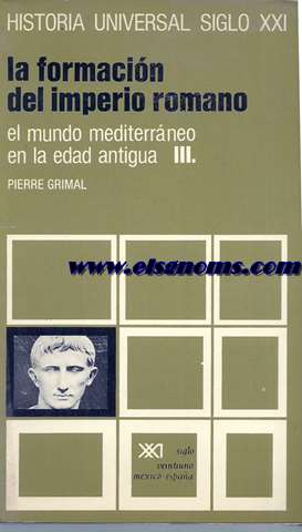 La formacin del imperio romano. El mundo mediterrneo en la Edad Antigua.III.