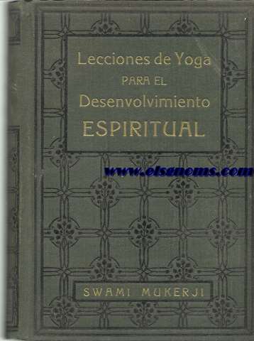 Lecciones de yoga para el desenvolvimiento espiritual. Traduccin del ingls por Federico Climent Terrer.
