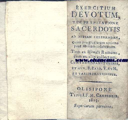 Exercitium devotum, tam praeparatione sacerdotis ad missan celebradam, qum pro gratiarum actione post Missam celebratum. Cum Verbis Sanctissimis, et hym, B. Barb. V. et M. et variis orationibus.