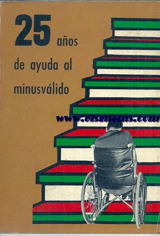 25 aos de ayuda al minusvlido. Unin de Amigos de los Enfermos.