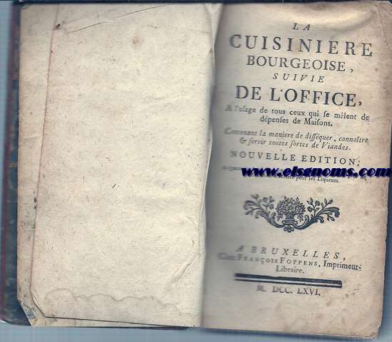 La Cuisiniere Bourgeoise, suivie de l'Office, A l'usage de tous ceux qui se mlent de dpenses de Maison. Contenant la maniere de dissquer, connotre & servir toutes sortes de Viandes. 