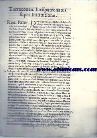 R.P.D.Harrach Tarraconen Iurispatronatus super Institutione. Pro Illmo, & Excmo. Duce de Medina Cli, & R.D. Felice Rovira eius Prsentato. Contra Illmum, & Rmum D. Archiepiscopum Tarraconen., & R.D. Thomam Gelambi. Restrictus  Responsionis Facti, & Iuris. 8.