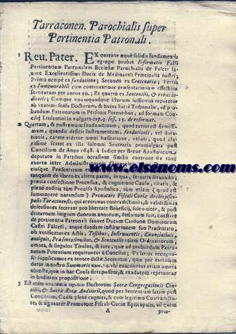 R.P.D.Harrach Tarraconen Parochialis super Pertinentia Patronali. Pro Excmo. Duce de Medina Cli, &c eiusque Prsentato. Contra Illmum, & Rmum D. Archiepiscopum Tarraconen., & litis &c. Iuris.3.
